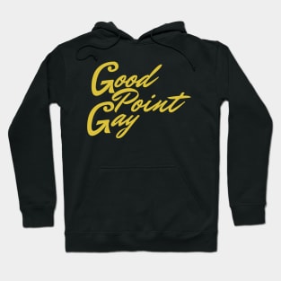 Good Point Gay Hoodie